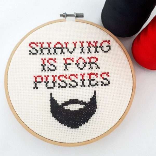 Shaving Is For Pussies - Adult Cross Stitch Kit And Pattern