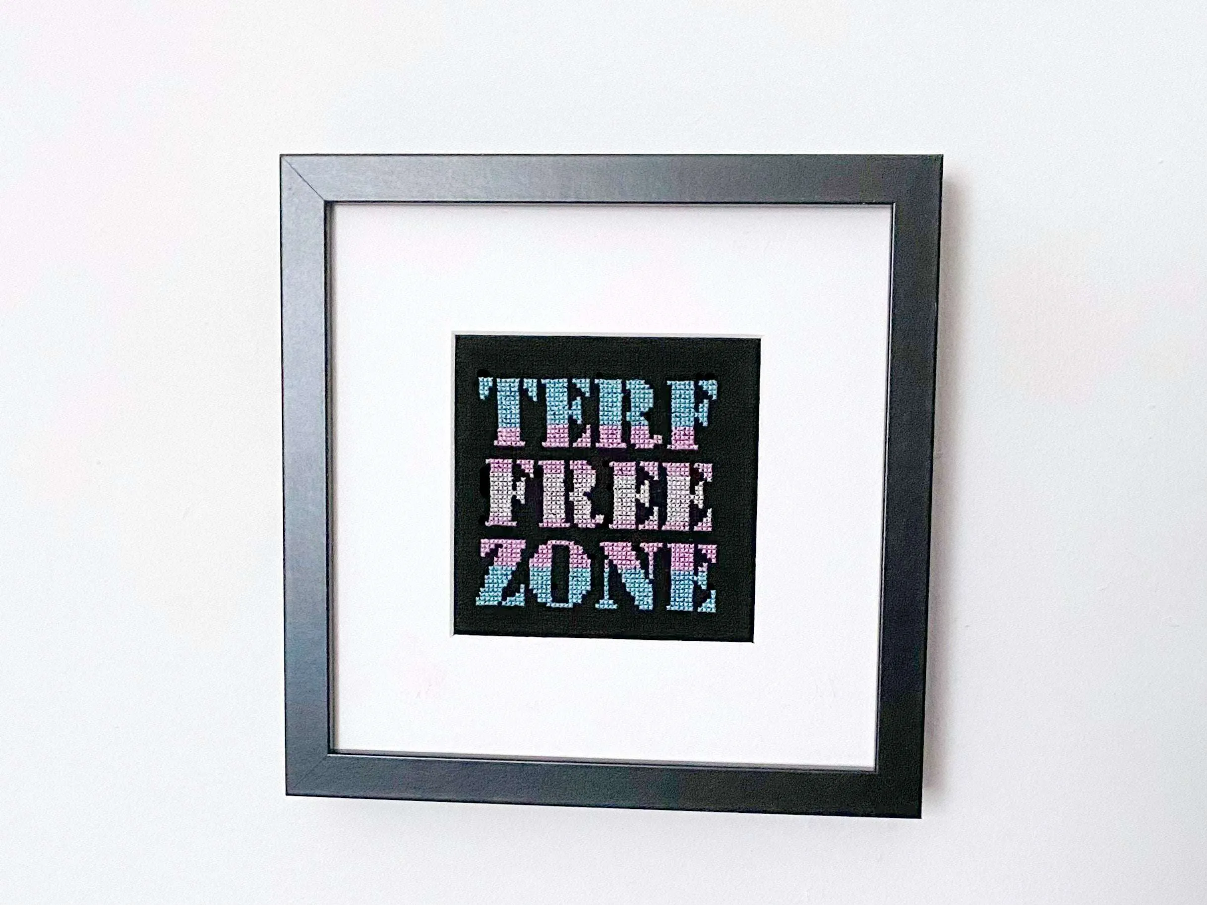 TERF Free Zone- Cross Stitch Kit And Pattern