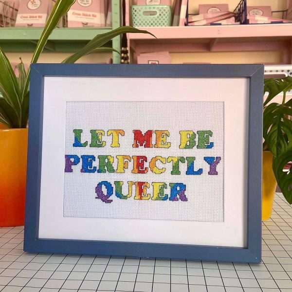 LGBTQ cross stitch design. Let me be perfectly queer